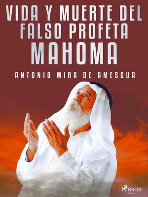 cover image of Vida y muerte del falso profeta Mahoma